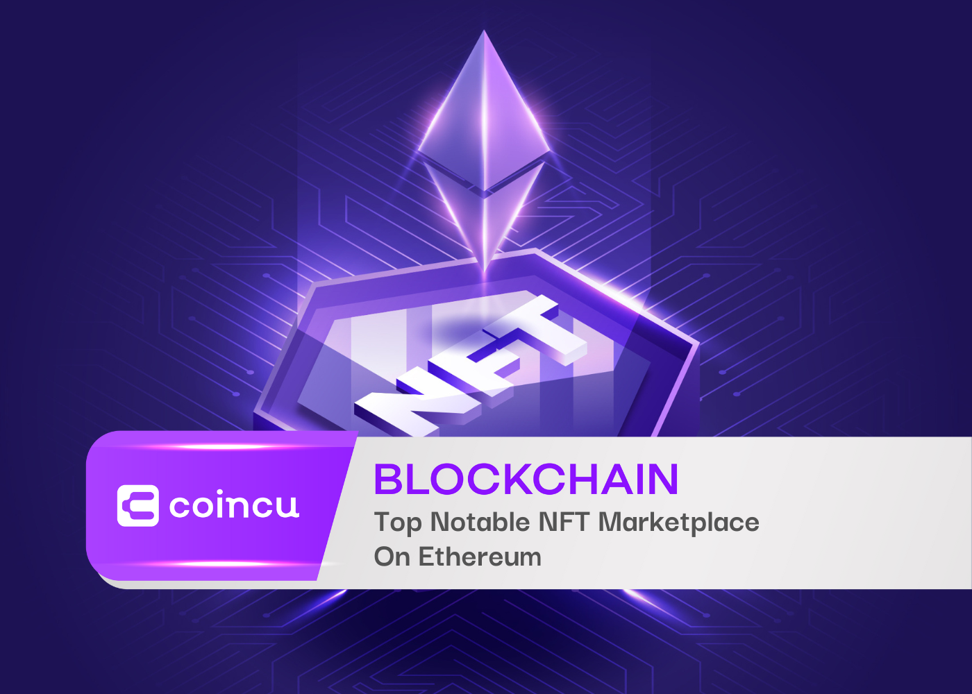 Top Notable NFT Marketplace On Ethereum