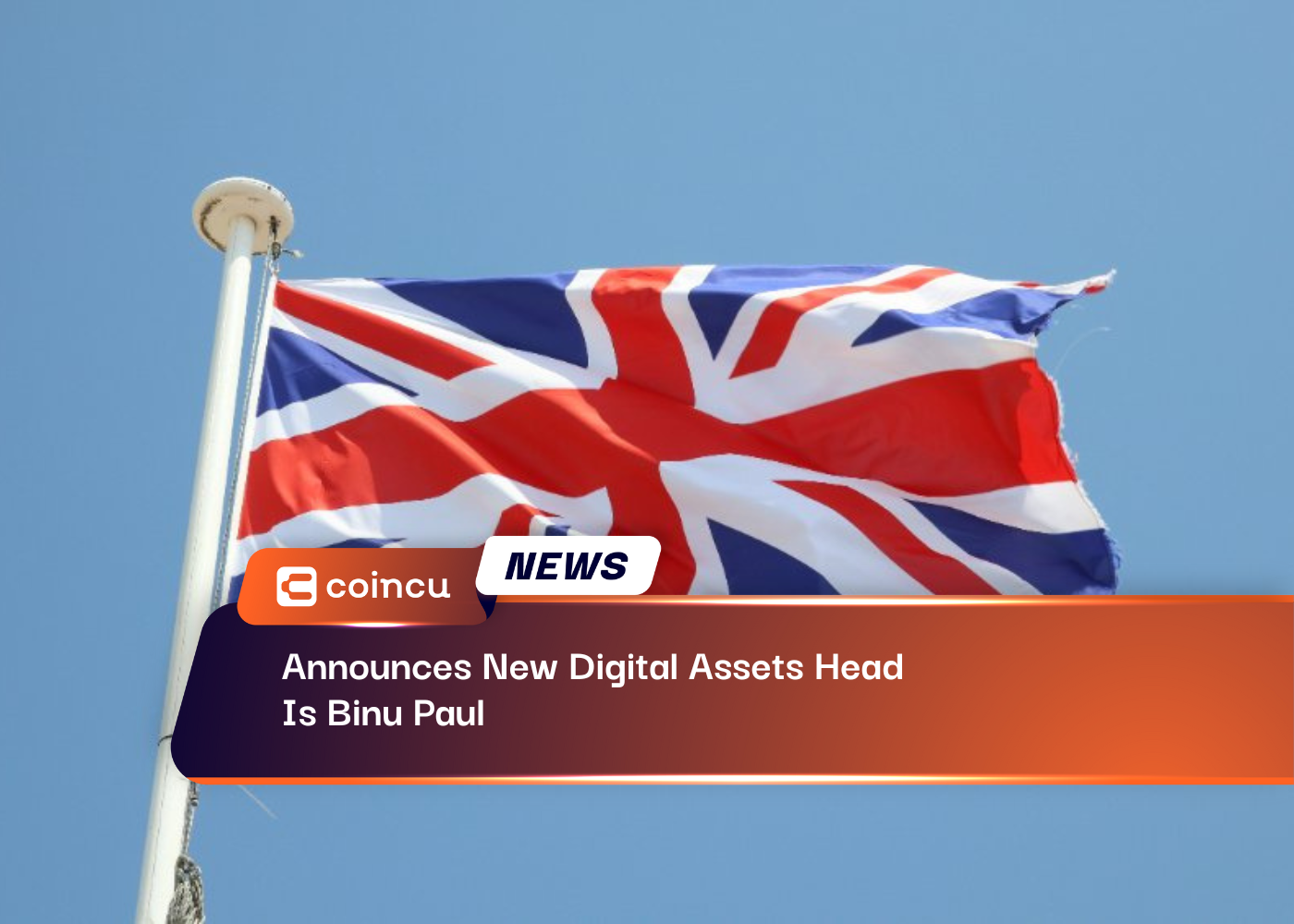 UK's FCA Announces New Digital Assets Head is Binu Paul