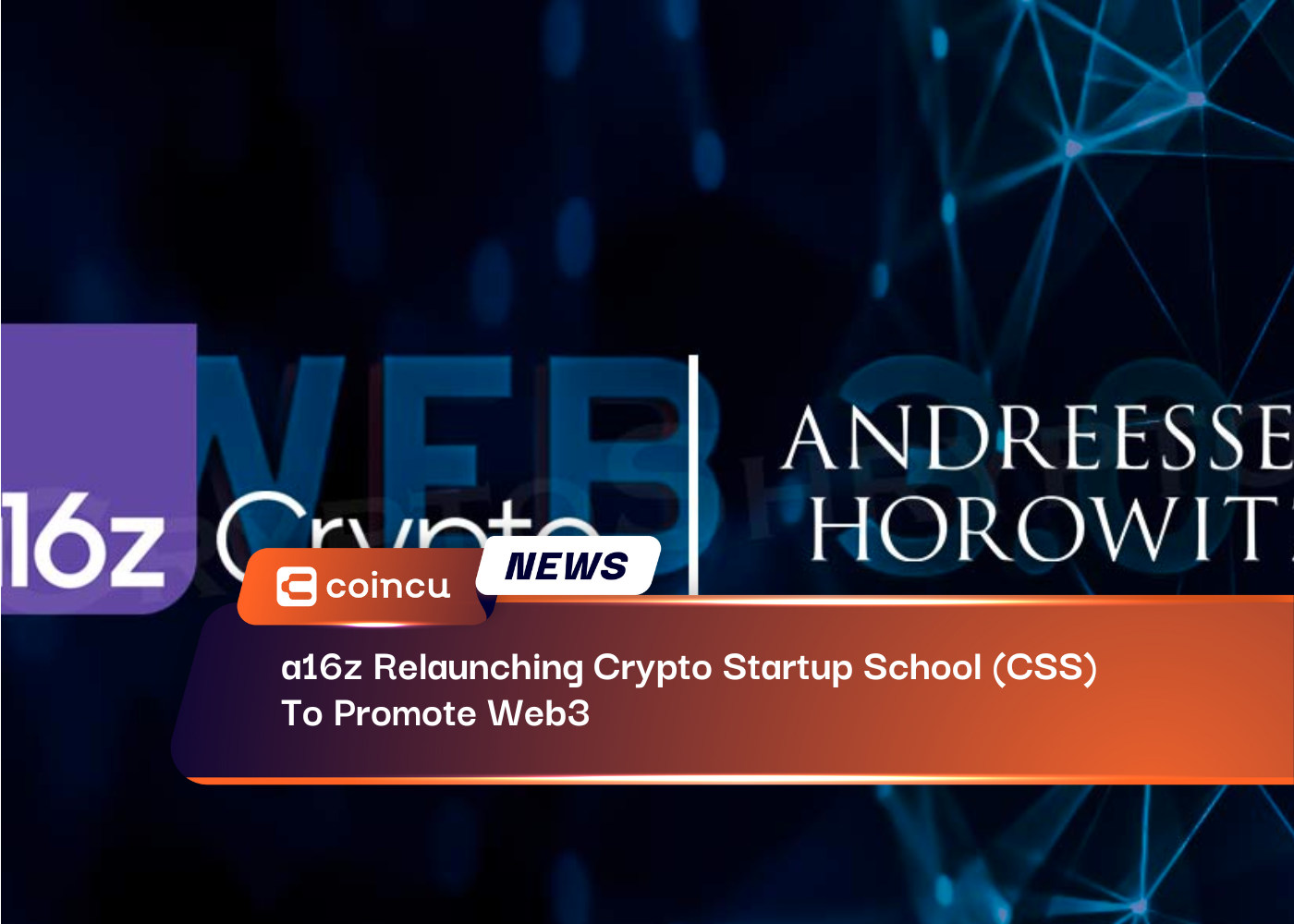 a16z Relaunching Crypto Startup School (CSS) To Promote Web3