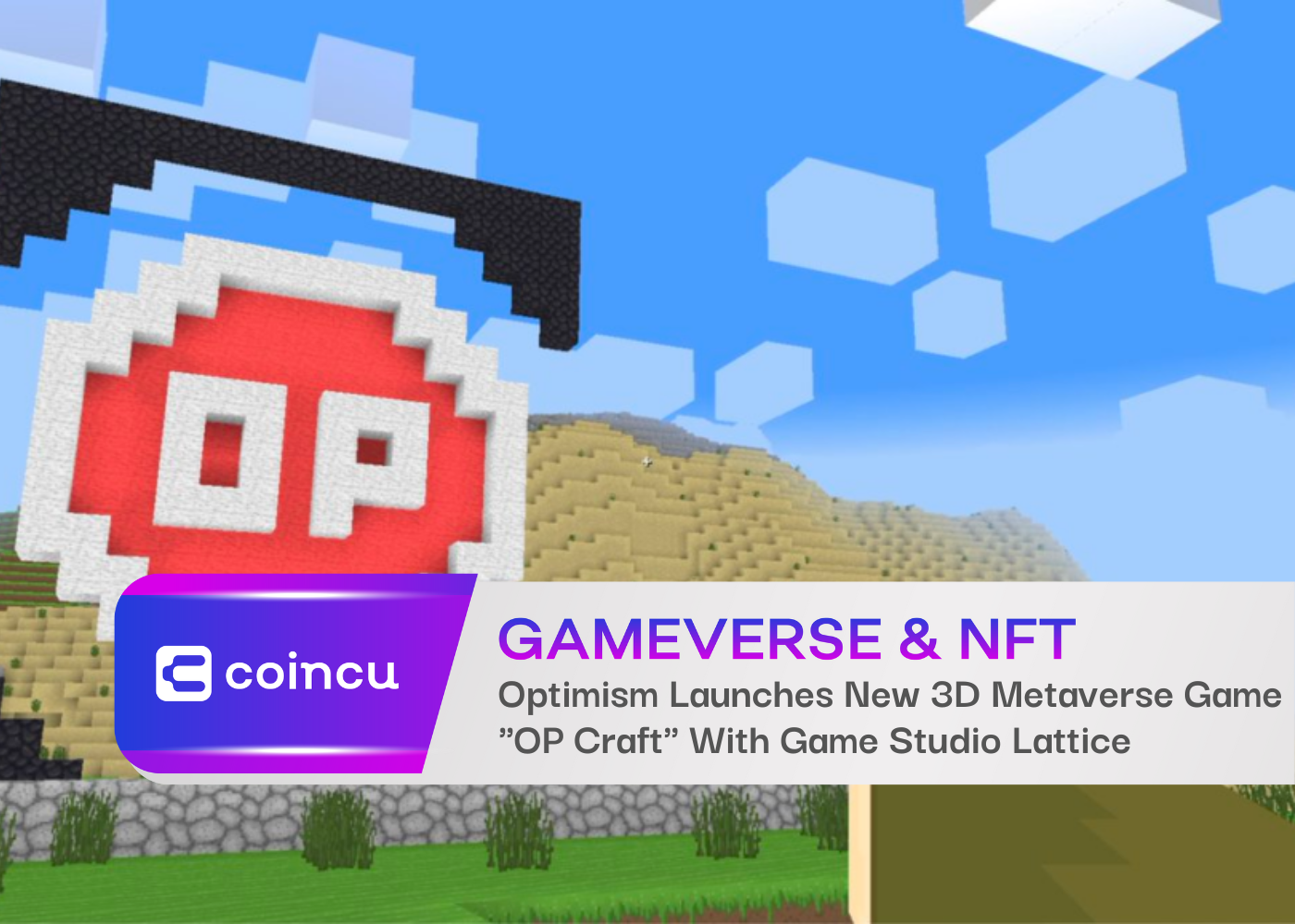 Optimism Launches New 3D Metaverse Game "OP Craft" With Game Studio Lattice