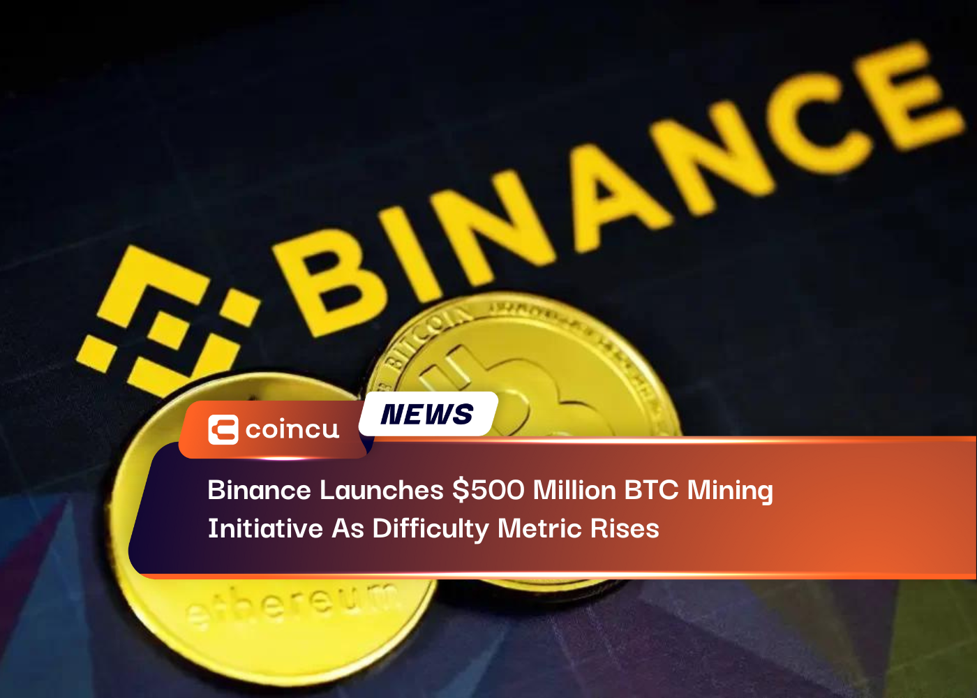 Binance Launches 500 Million BTC Mining