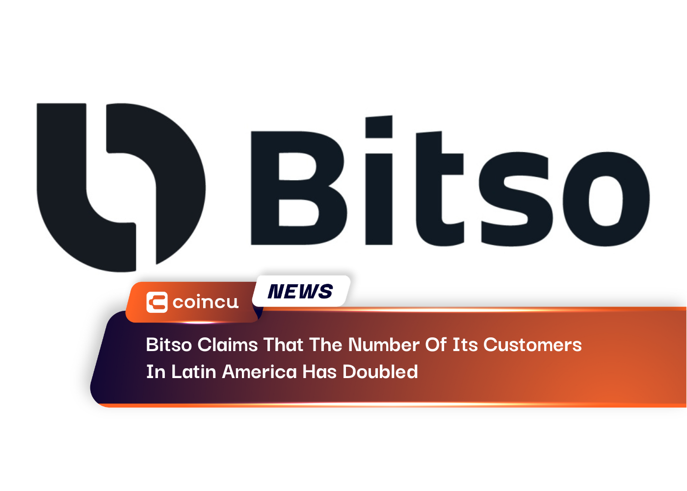 Bitso Claims That The Number Of Its Customers