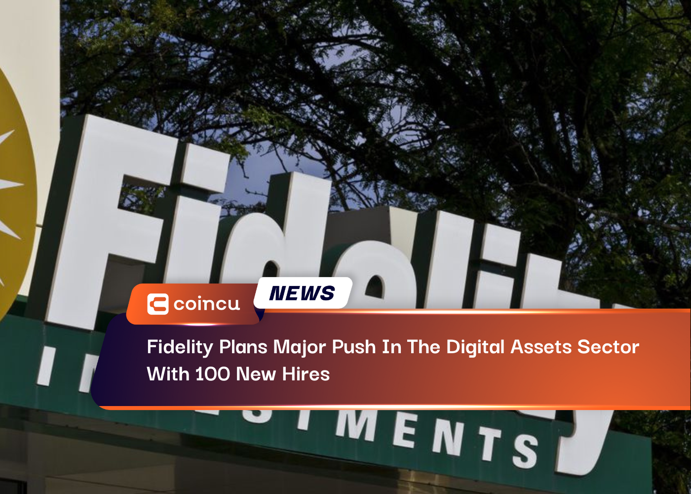 Fidelity Plans Major Push In The Digital Assets Sector