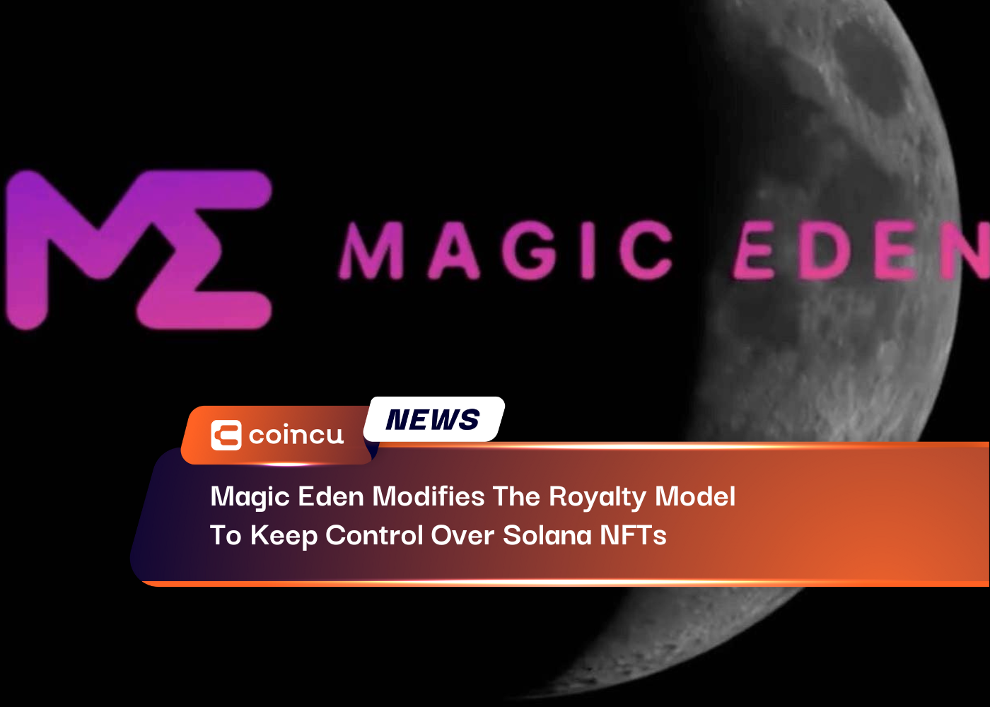 Magic Eden Modifies The Royalty Model