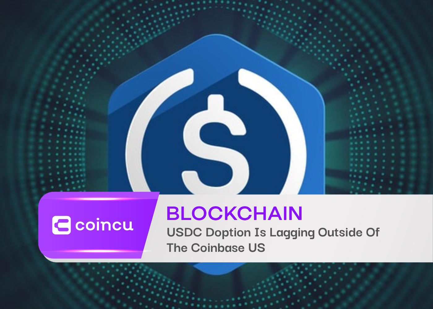 USDC Doption Is Lagging Outside Of