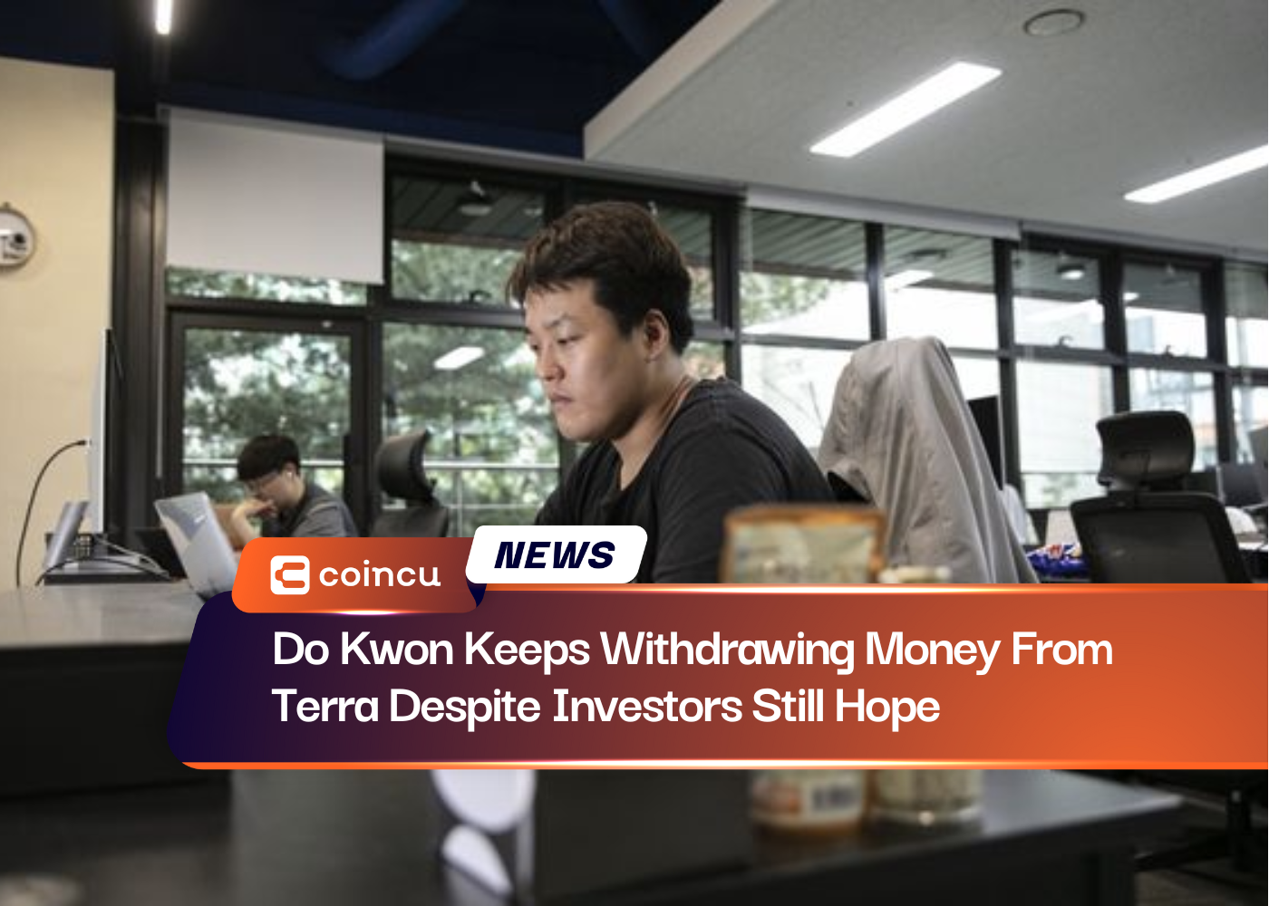 Do Kwon Keeps Withdrawing Money From Terra Despite Investors Still Hope