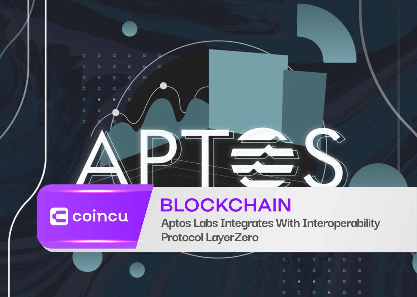 Aptos Labs Integrates With Interoperability Protocol LayerZero