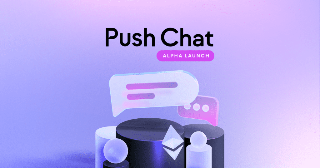 Push Protocol To Launch Wallet-To-Wallet Communication Protocol Push Chat
