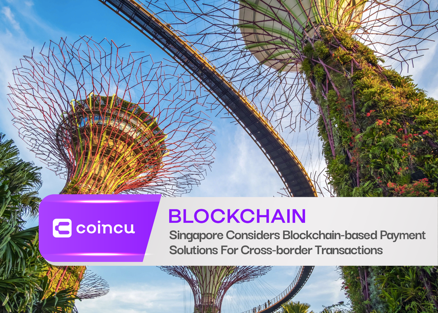 Singapore Considers Blockchain-based Payment Solutions For Cross-border Transactions
