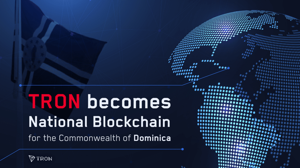 TRON Selected By Dominica As Its National Blockchain