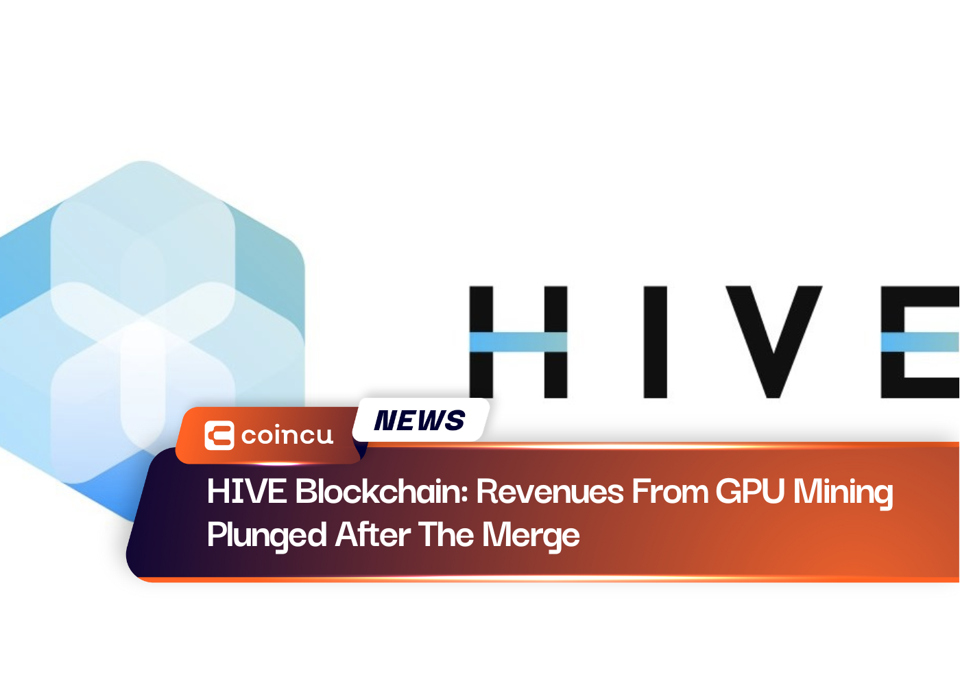 HIVE Blockchain: Revenues From GPU Mining Plunged After The Merge