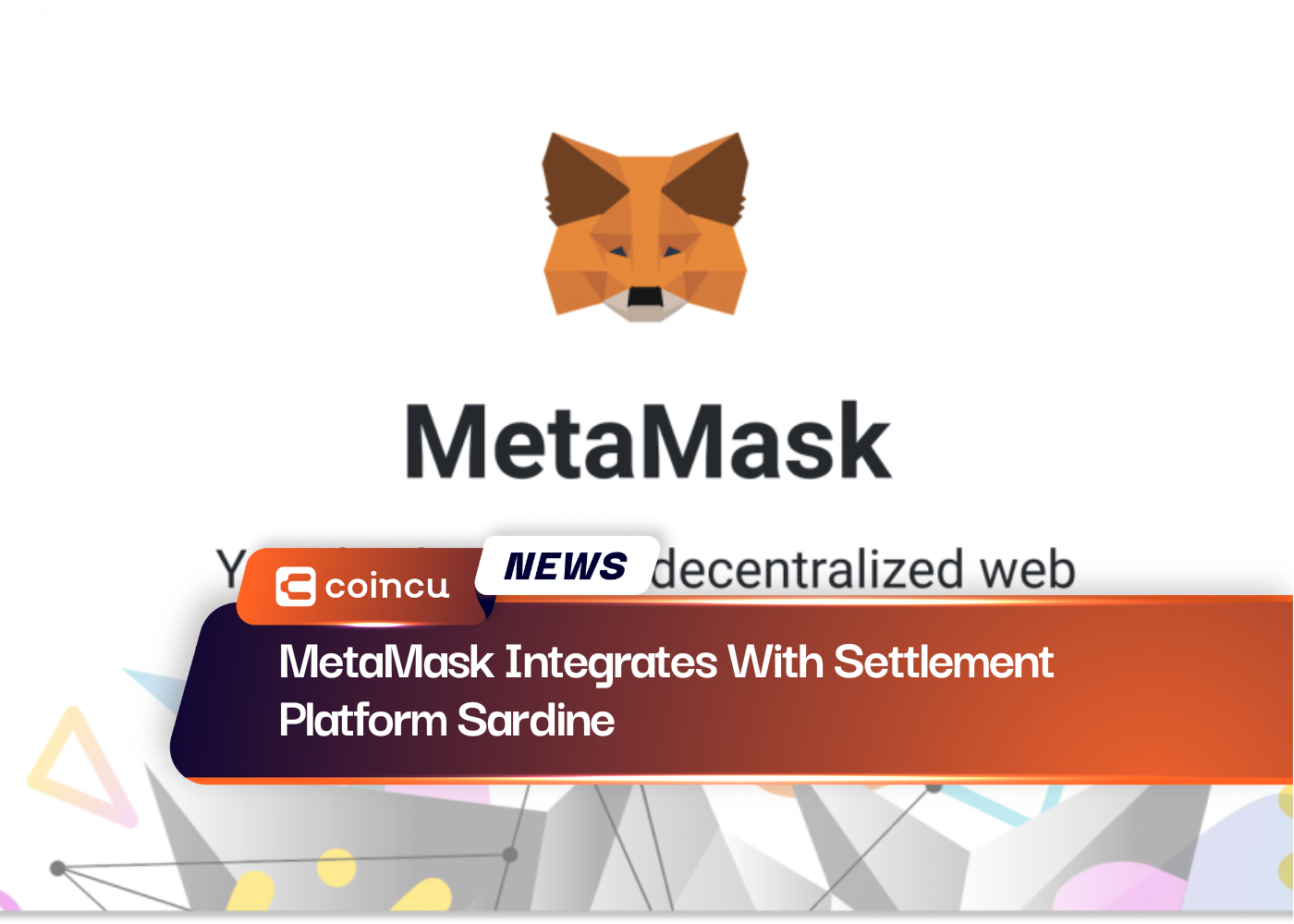 MetaMask Integrates With Settlement Platform Sardine