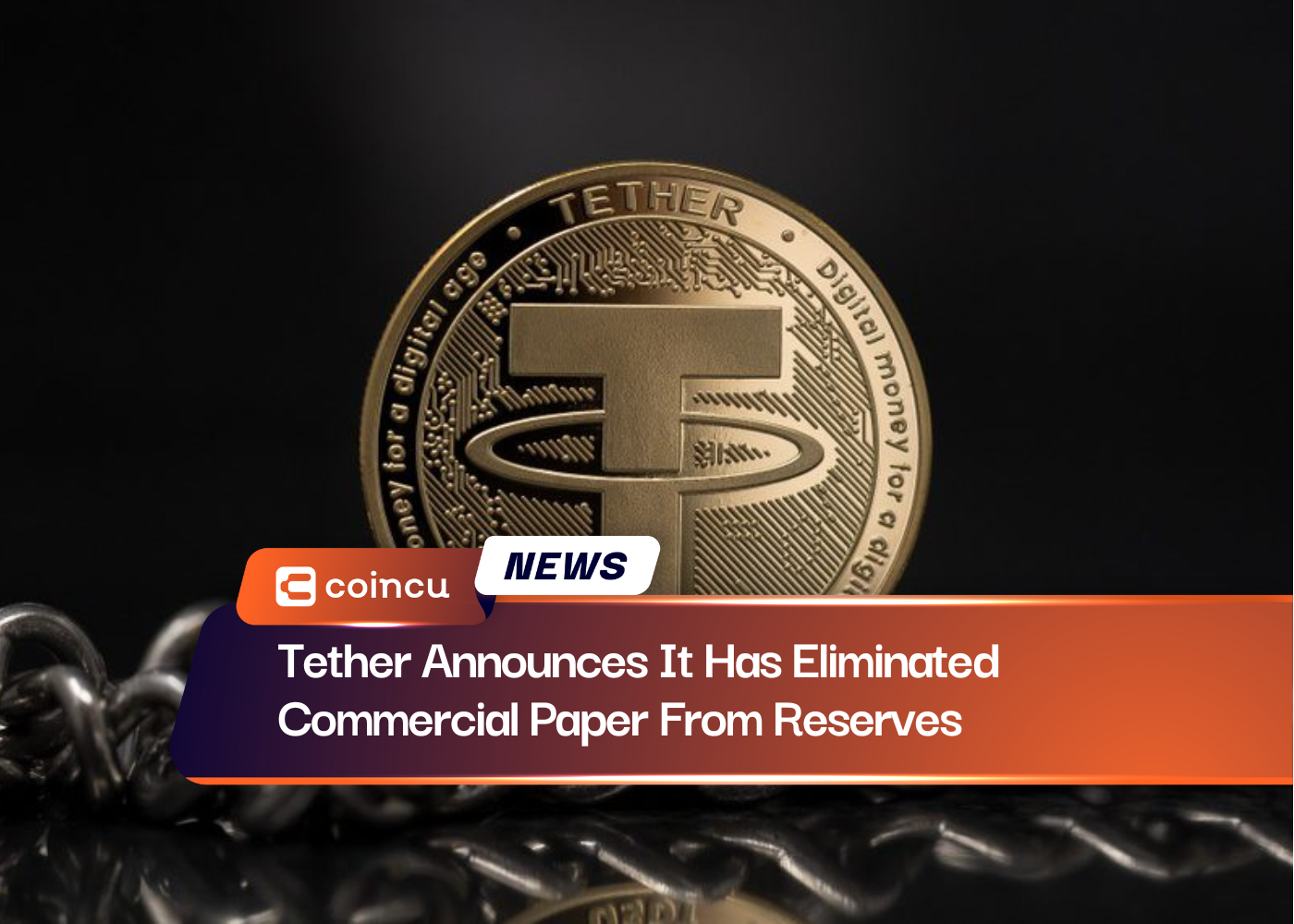 Tether Announces It Has Eliminated Commercial Paper From Reserves