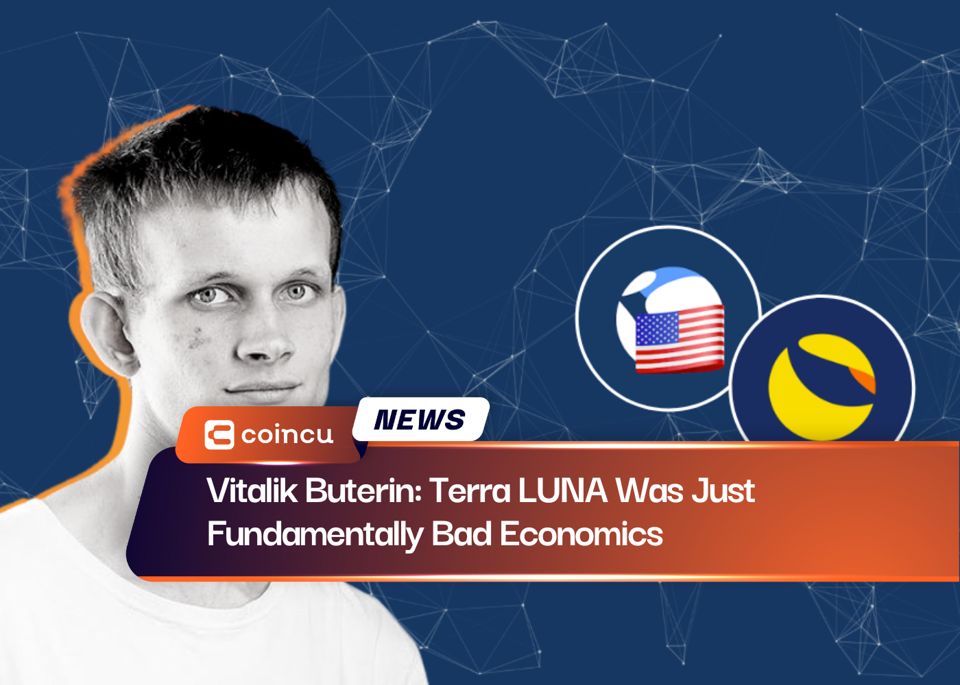 Vitalik Buterin: Terra LUNA Was Just Fundamentally Bad Economics