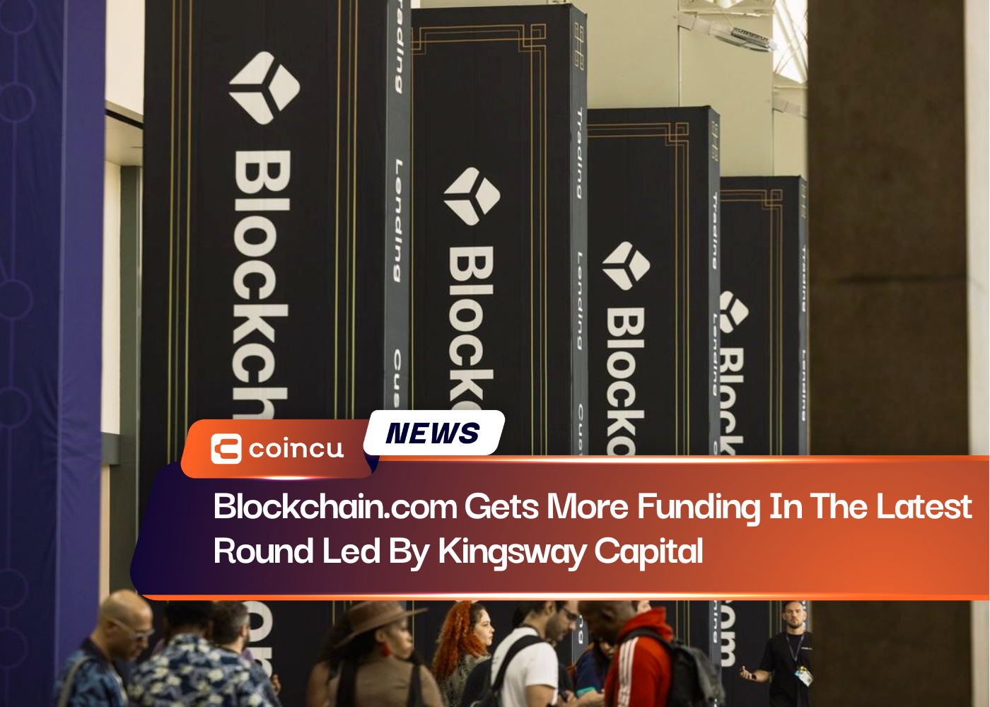 Blockchain.com Gets More Funding In The Latest Round Led By Kingsway Capital