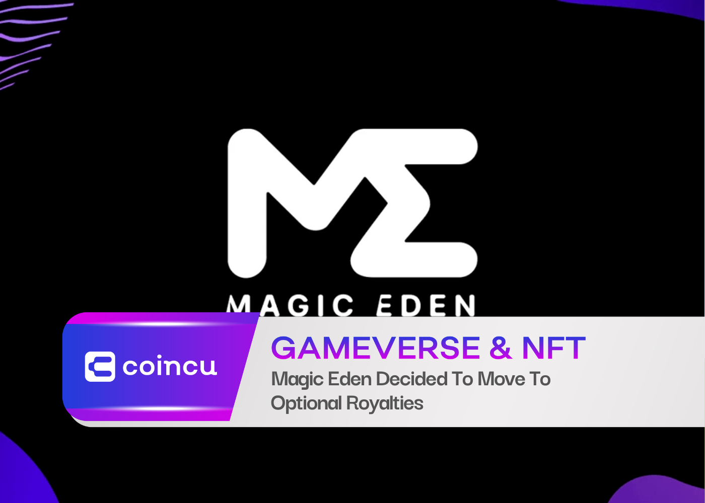 Magic Eden Decided To Move To Optional Royalties