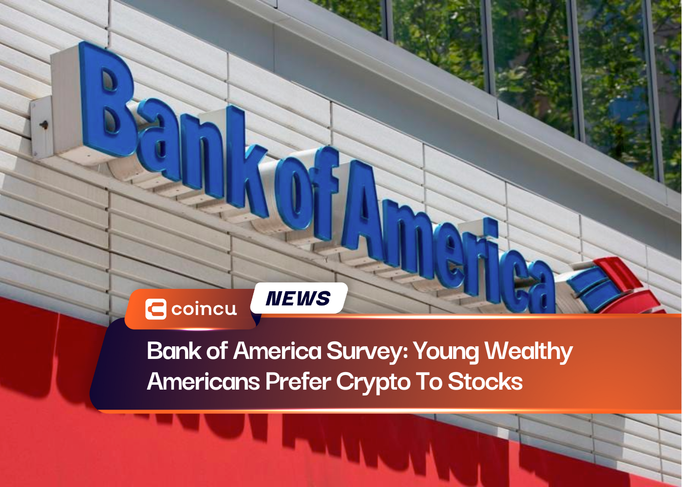 Bank of America Survey: Young Wealthy Americans Prefer Crypto To Stocks