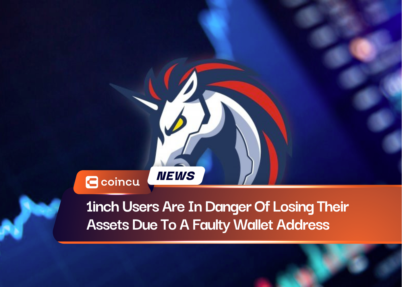 1inch Users Are In Danger Of Losing Their Assets Due To A Faulty Wallet Address