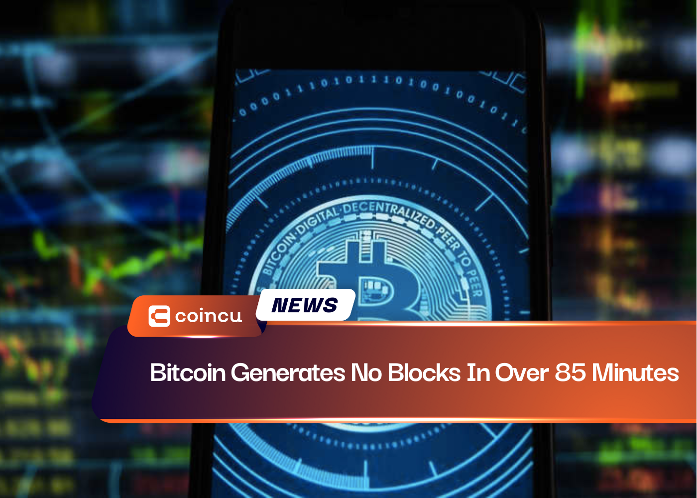 Bitcoin Generates No Blocks In Over 85 Minutes