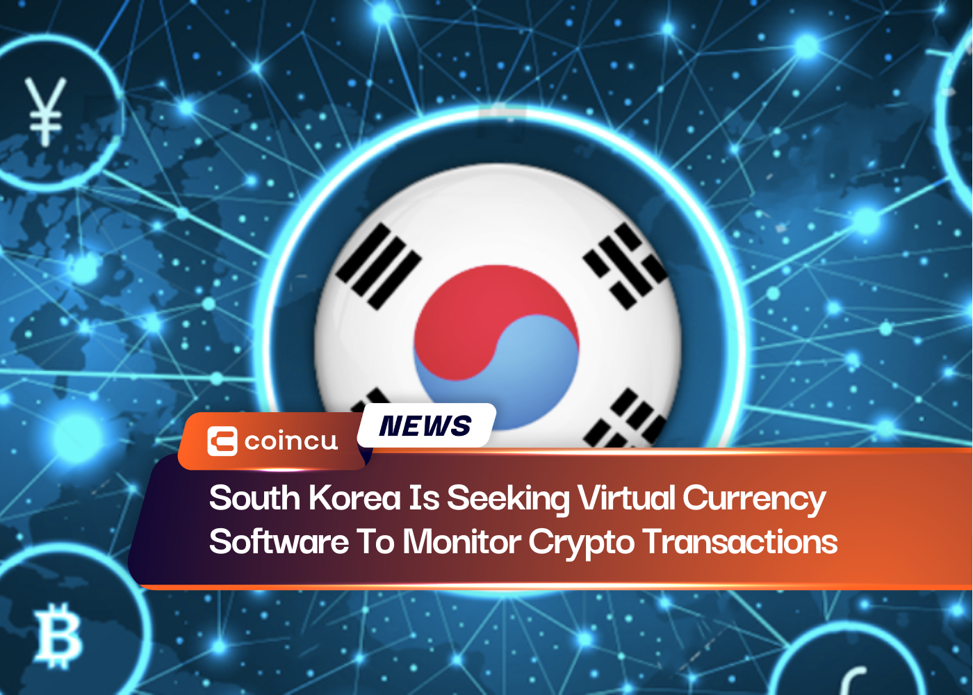 South Korea Is Seeking Virtual Currency Software To Monitor Crypto Transactions