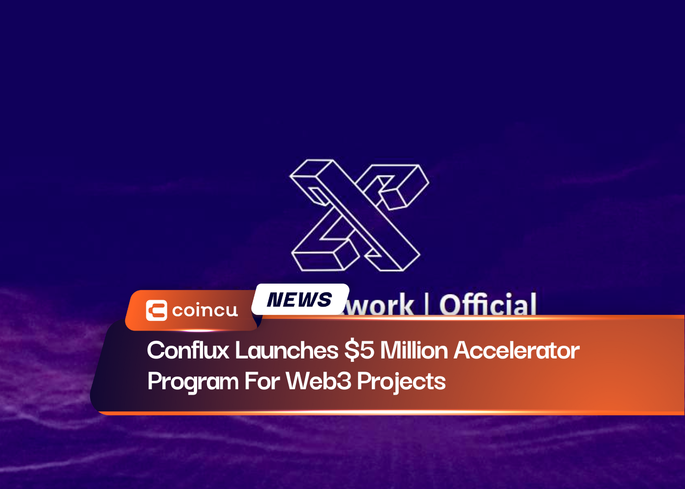 Conflux Launches $5 Million Accelerator Program For Web3 Projects