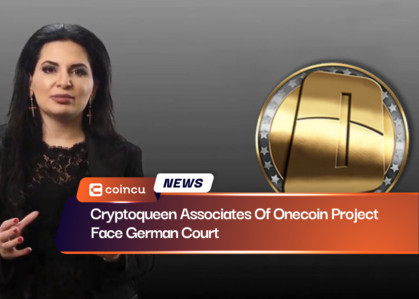 Cryptoqueen Associates Of Onecoin Project Face German Court