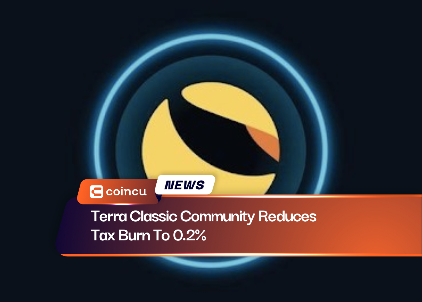 Terra Classic Community Reduces Tax Burn To 0.2%