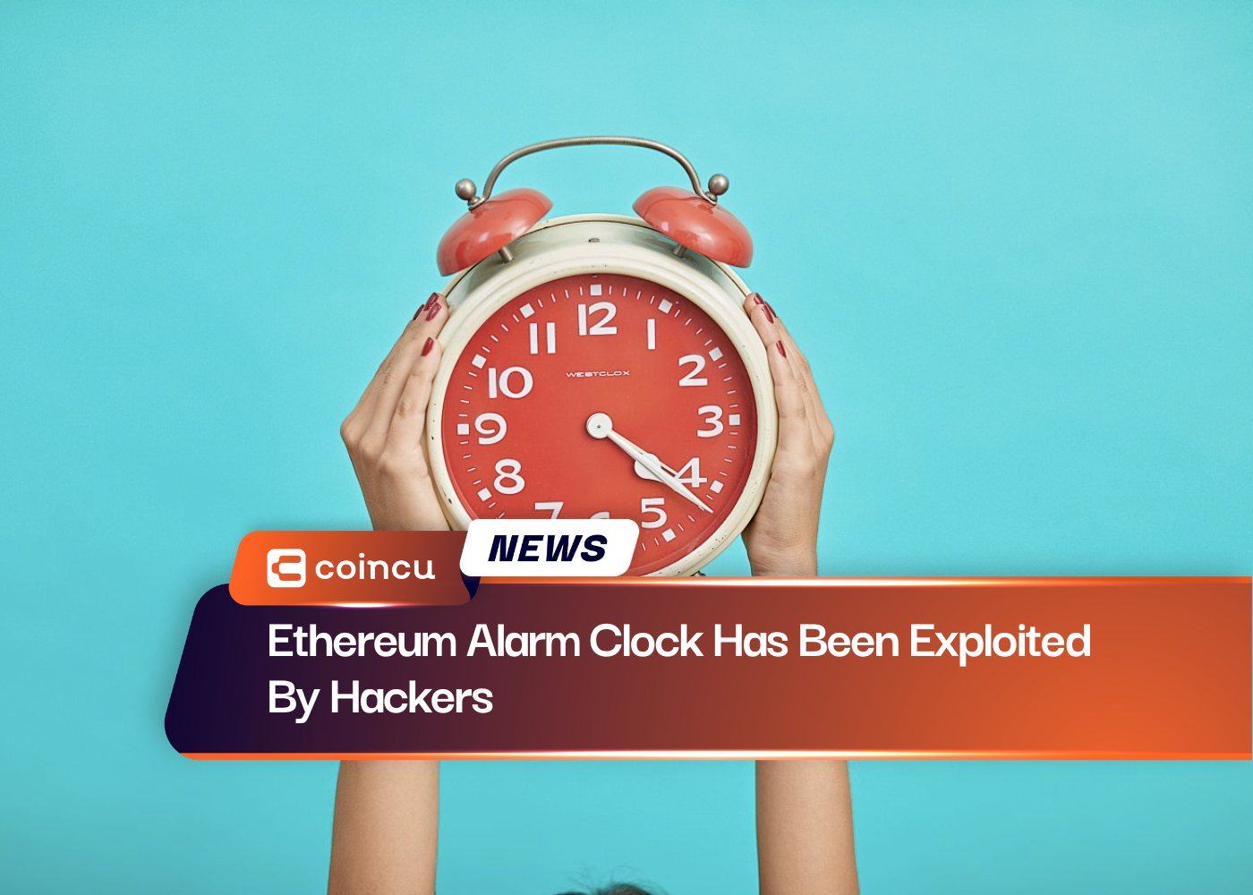 Ethereum Alarm Clock Has Been Exploited By Hackers