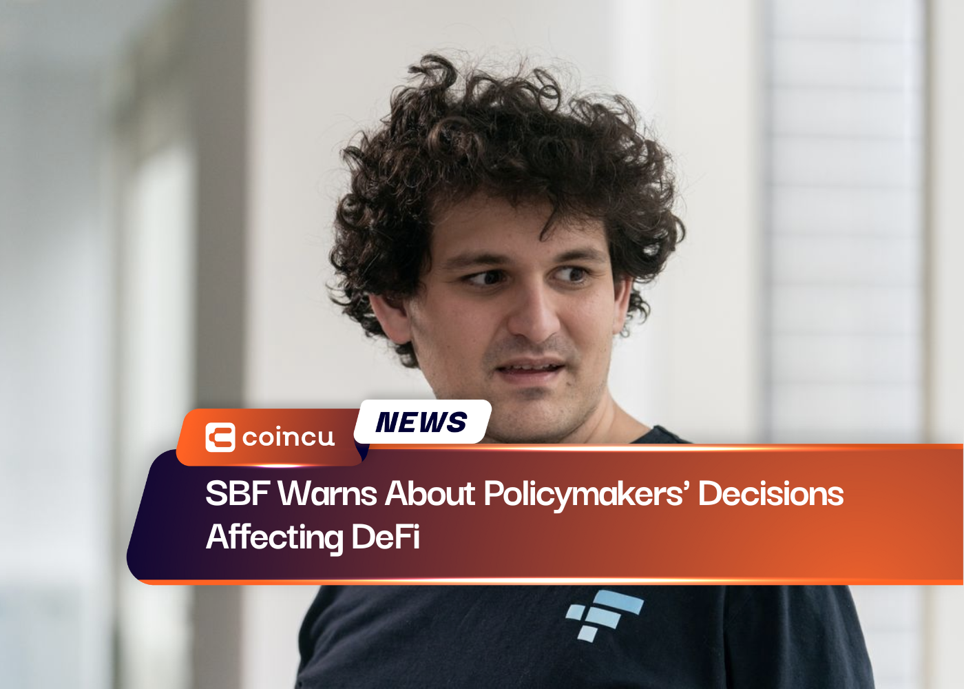 SBF Warns About Policymakers' Decisions Affecting DeFi