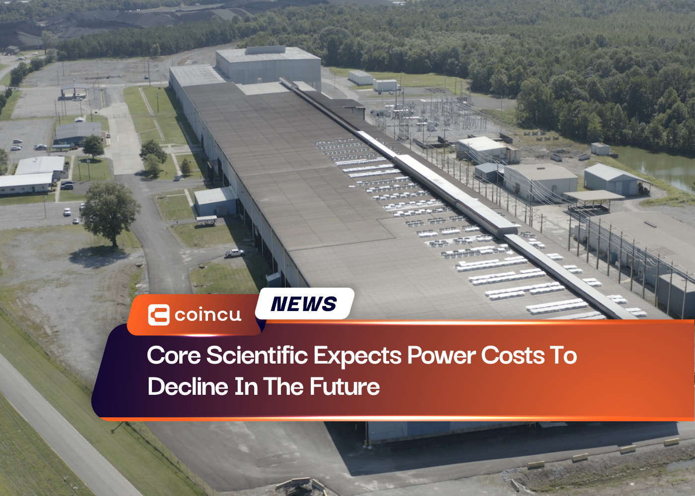 Core Scientific Expects Power Costs To Decline In The Future