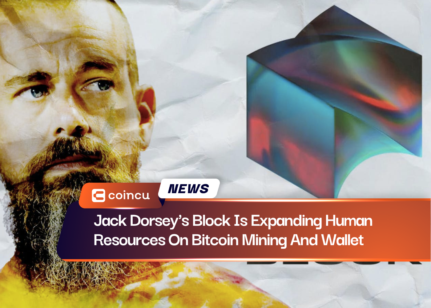 Jack Dorsey's Block Is Expanding Human Resources On Bitcoin Mining And Wallet
