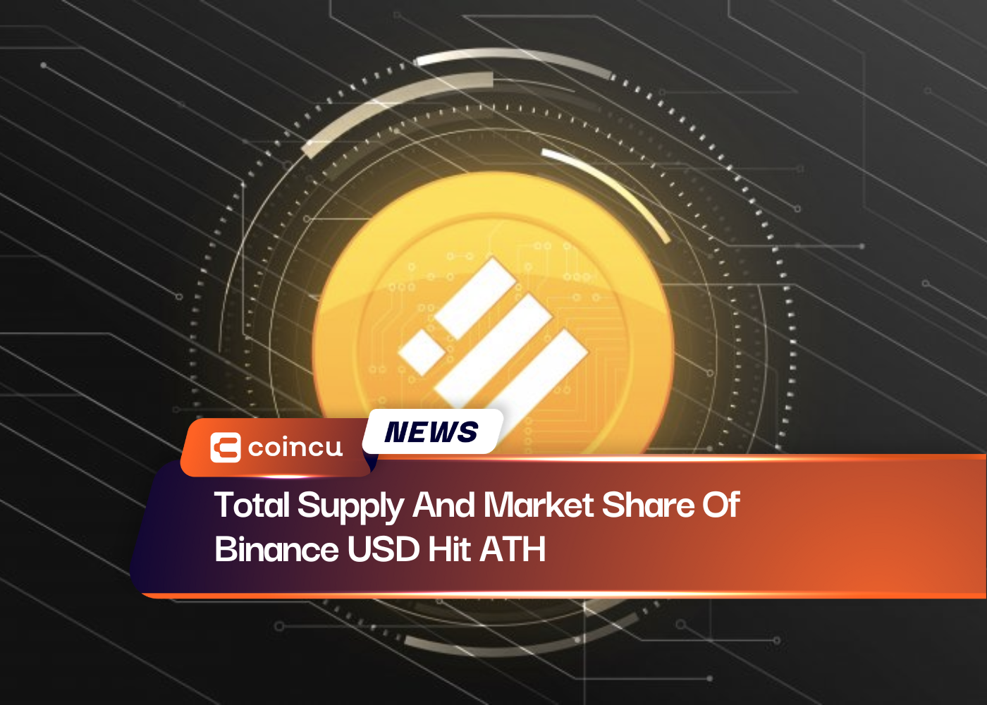 Total Supply And Market Share Of Binance USD Hit ATH