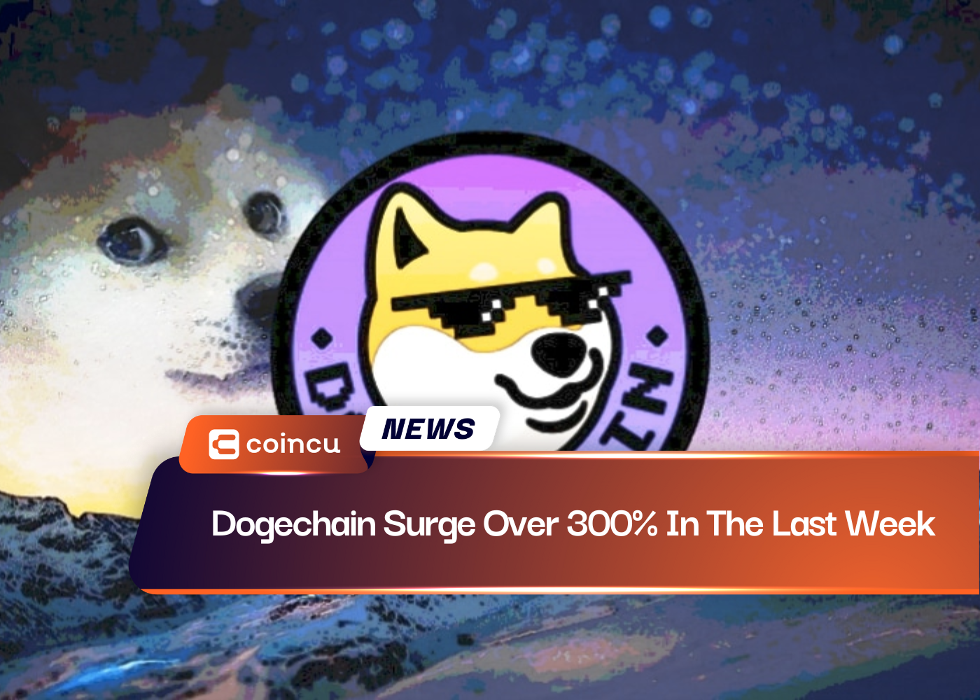 Dogechain Surge Over 300% In The Last Week