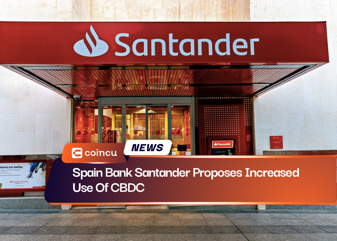 Spain Bank Santander Proposes Increased Use Of CBDC