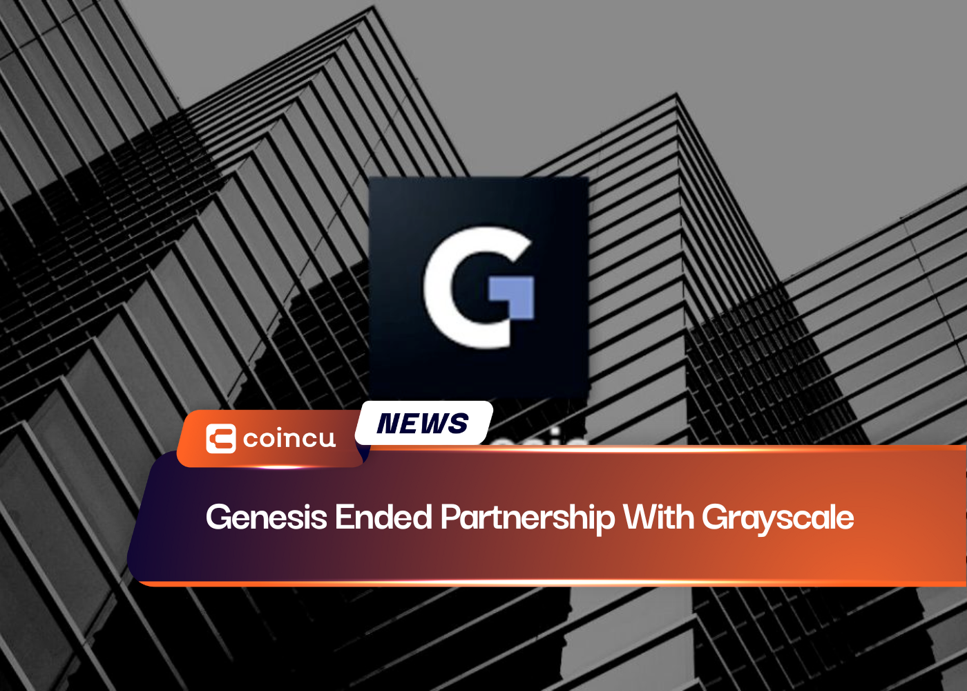 Genesis Ended Partnership With Grayscale