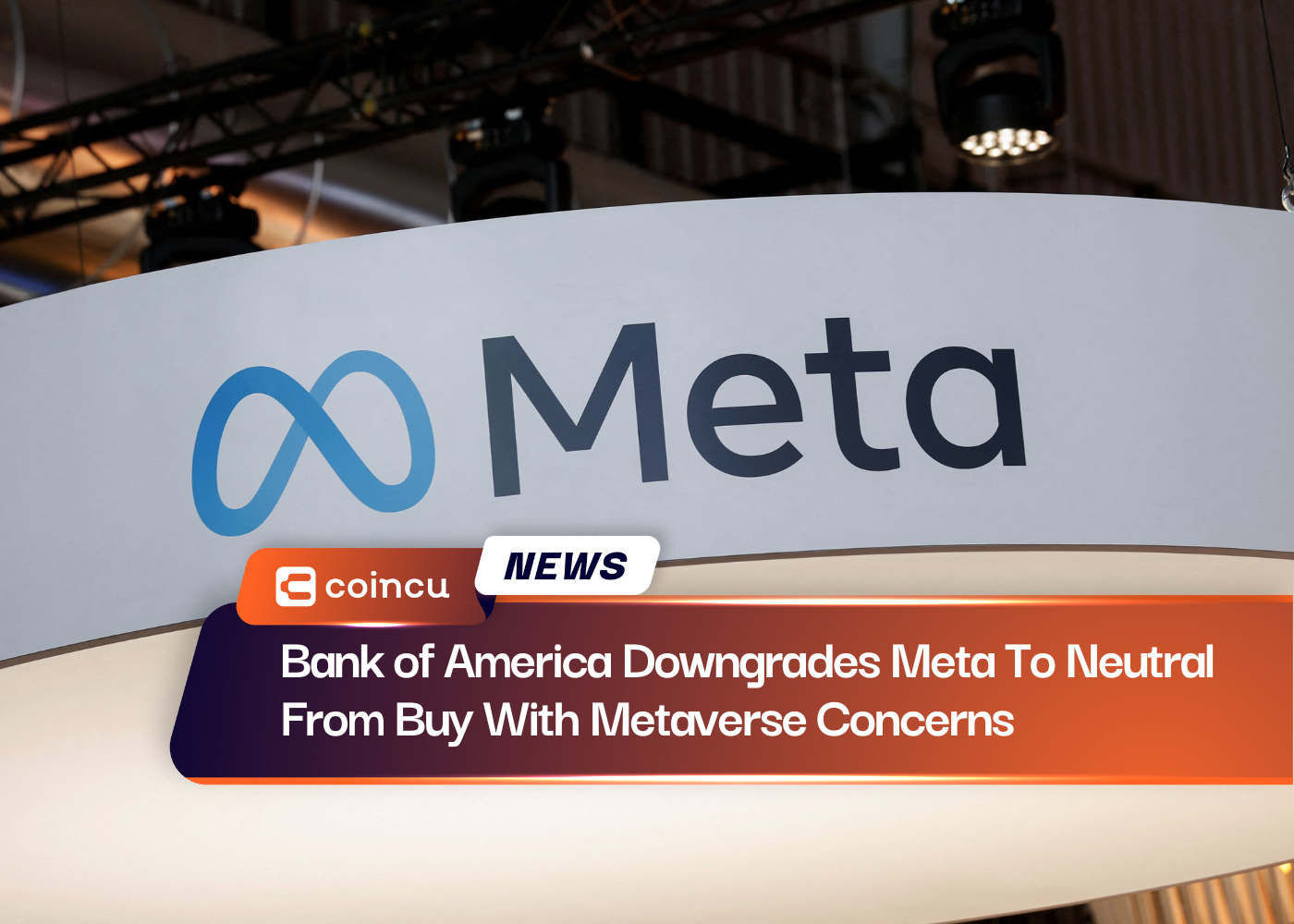 قام Bank of America بتخفيض تصنيف Meta إلى الحياد من الشراء بسبب مخاوف Metaverse