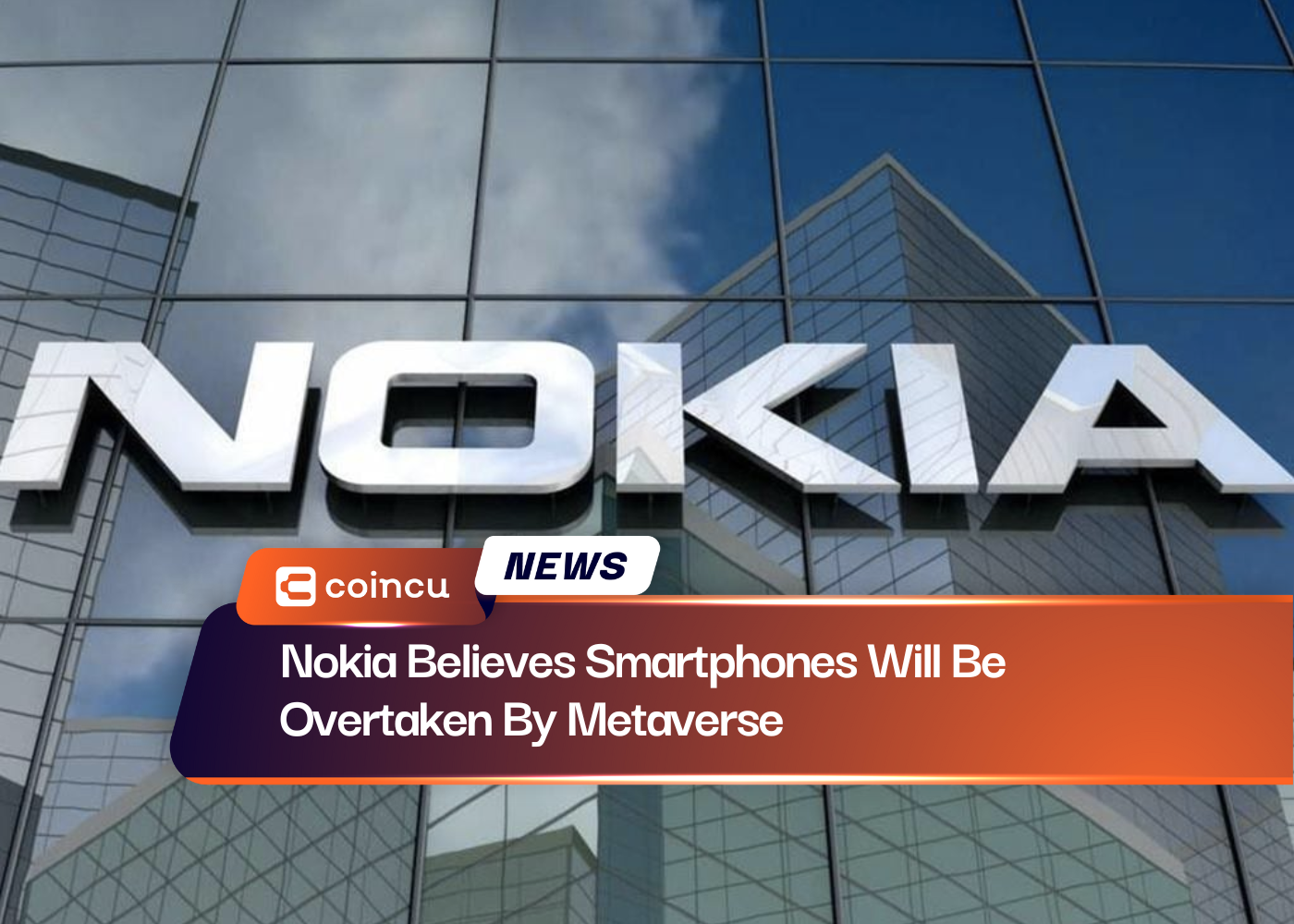 Nokia Believes Smartphones Will Be Overtaken By Metaverse