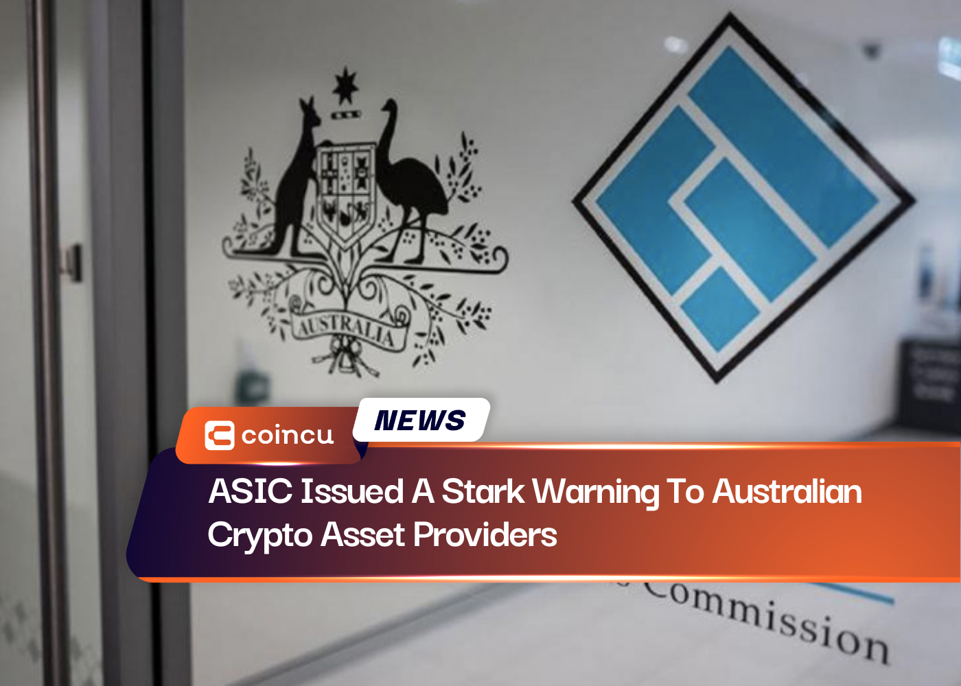 ASIC Issued A Stark Warning To Australian Crypto Asset Providers