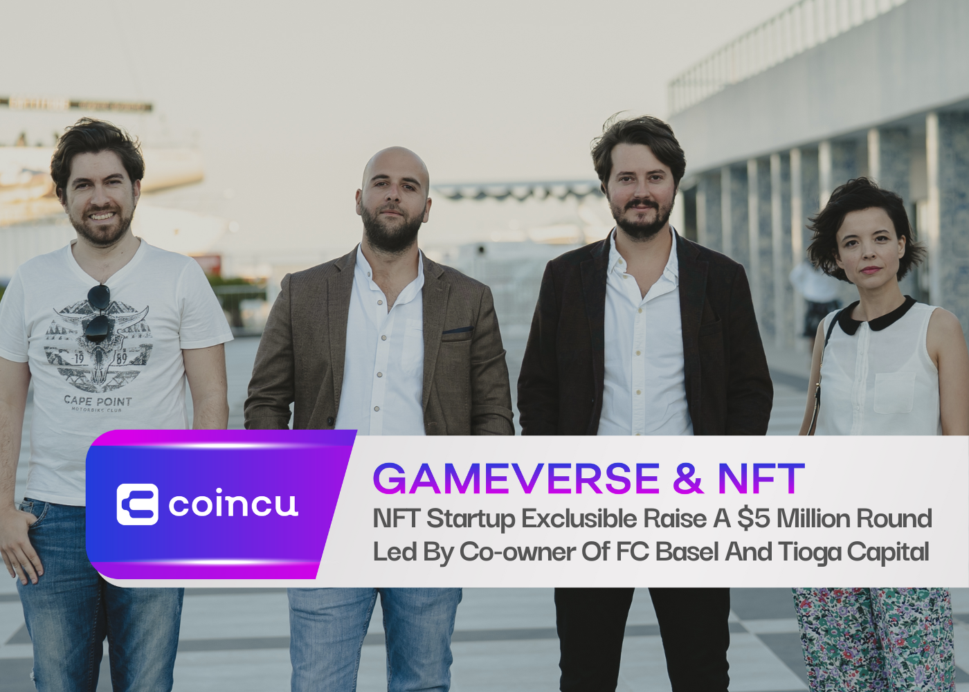 NFT Startup Exclusible Raise A $5 Million Round Led By Co-owner Of FC Basel And Tioga Capital