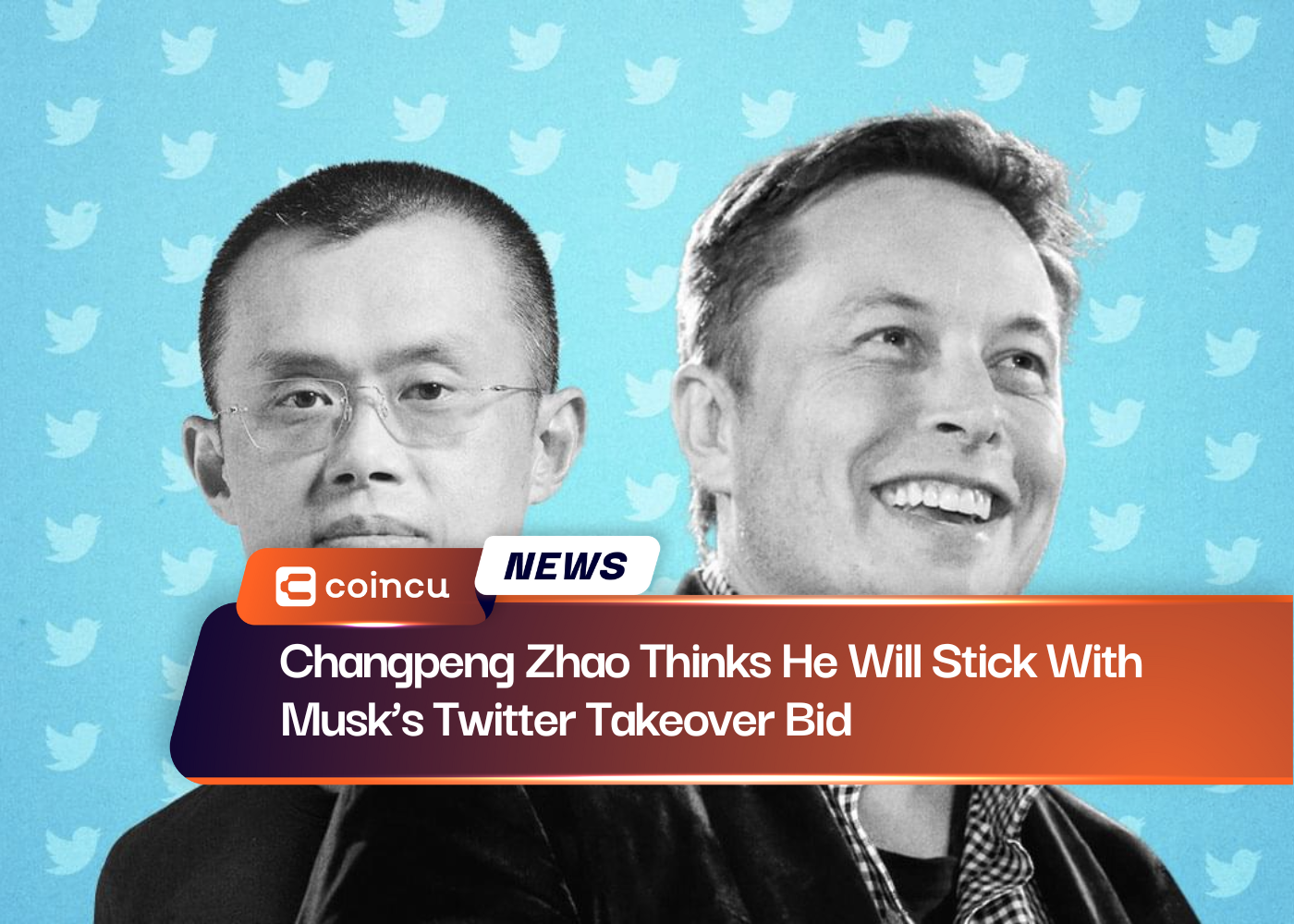 Changpeng Zhao Thinks He Will Stick With Musk’s Twitter Takeover Bid
