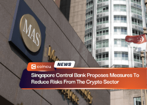 Singapore Central Bank Proposes Measures To Reduce Risks From The Crypto Sector