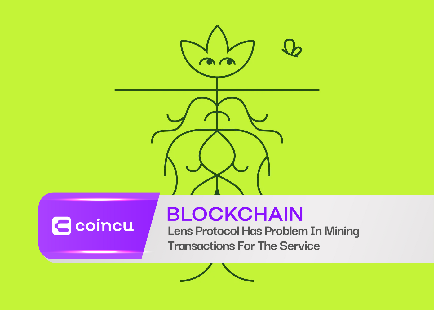 Lens Protocol Has Problem In Mining Transactions For The Service