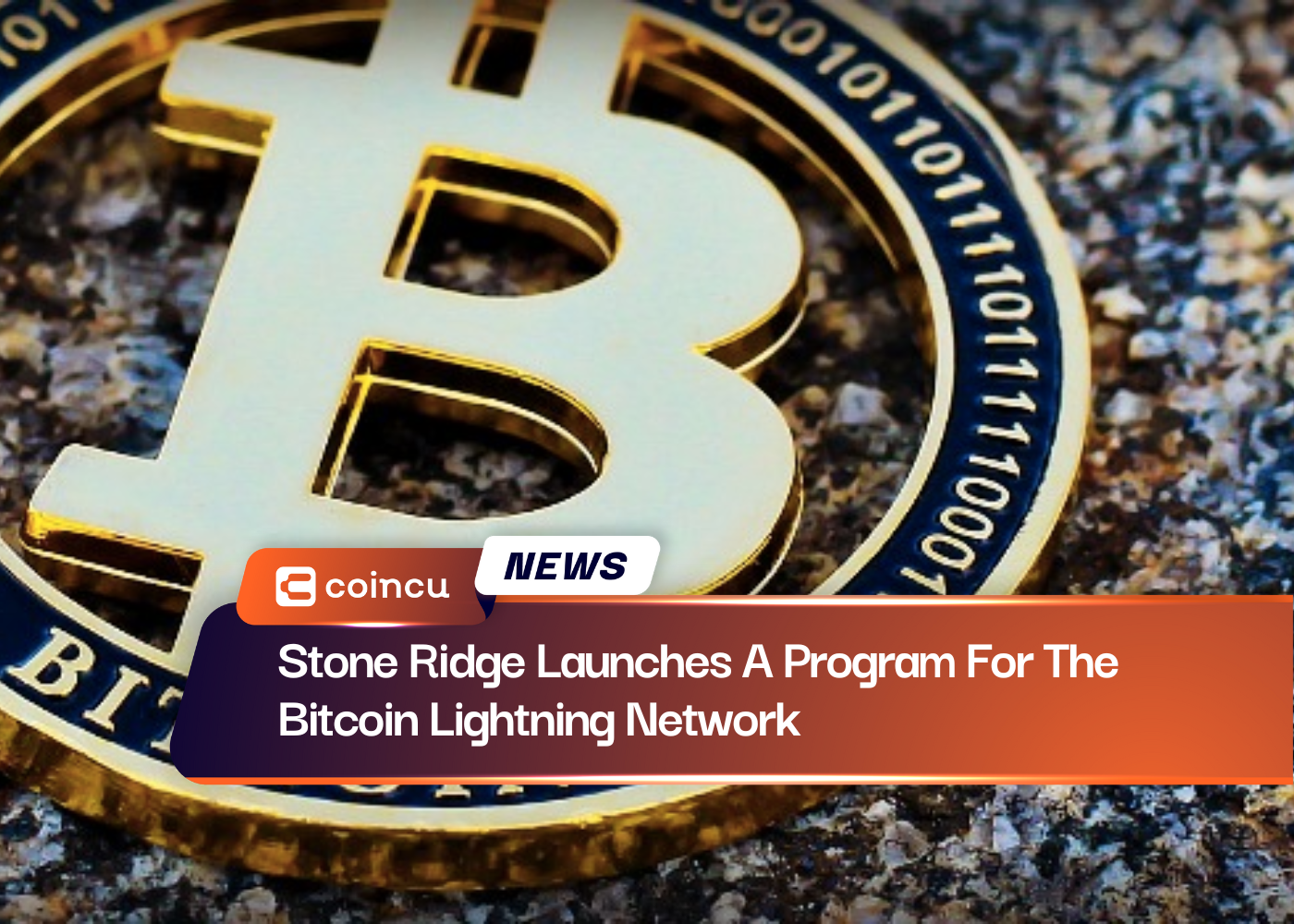 Stone Ridge Launches A Program For The Bitcoin Lightning Network