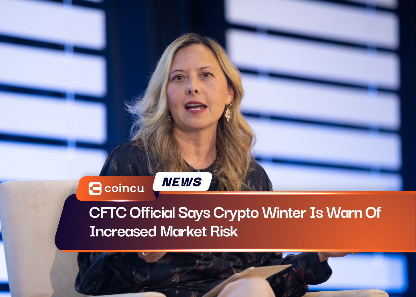 CFTC Official Says Crypto Winter Is Warn Of Increased Market Risk