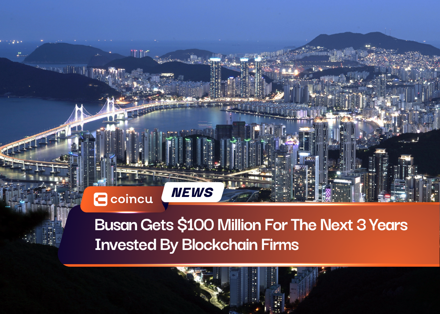 Busan Gets $100 Million For The Next 3 Years Invested By Blockchain Firms