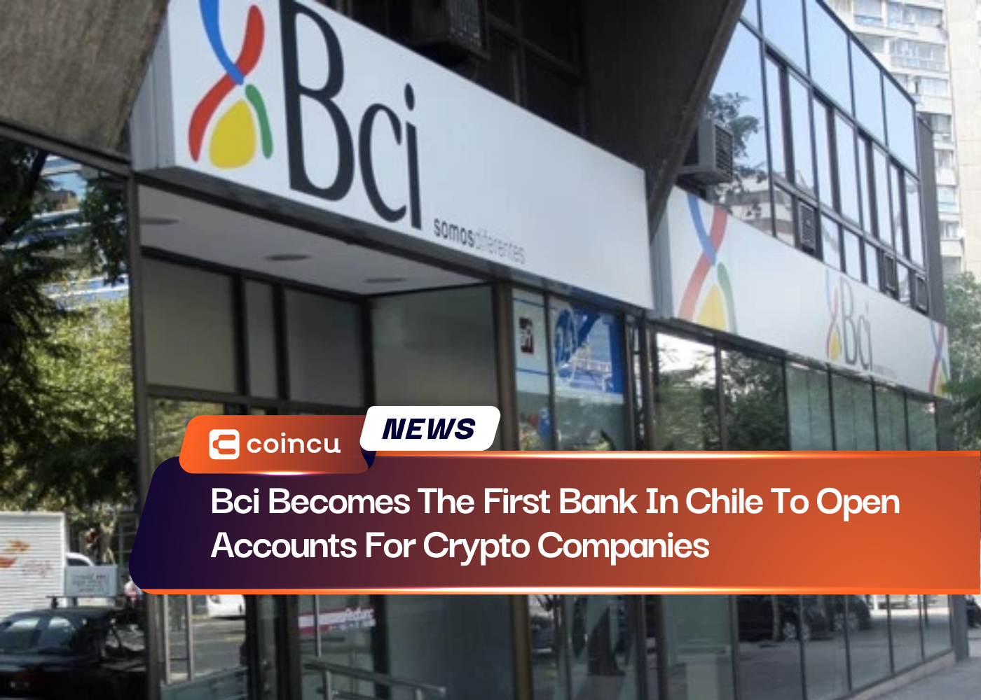 Bci Becomes The First Bank In Chile To Open Accounts For Crypto Companies