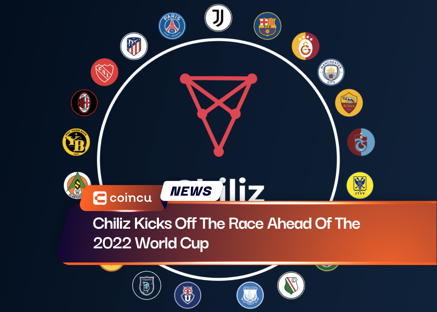 Chiliz Kicks Off The Race Ahead Of The 2022 World Cup
