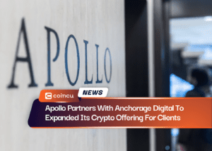 Apollo Partners With Anchorage Digital To Expanded Its Crypto Offering For Clients