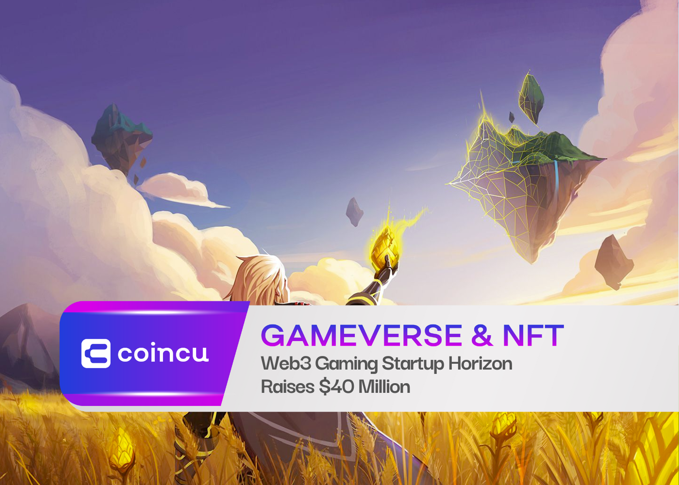 Web3 Gaming Startup Horizon Raises $40 Million 
