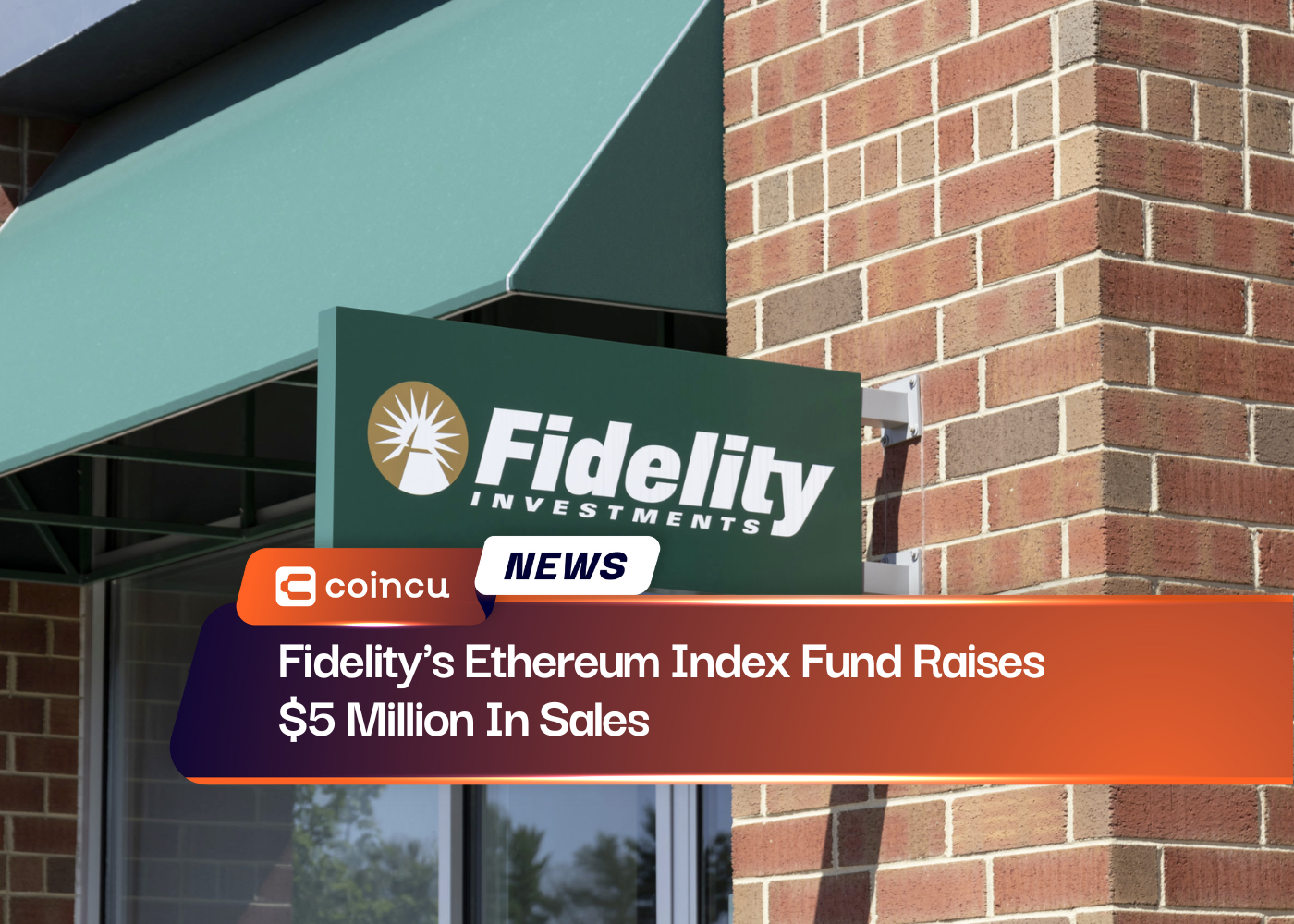 Fidelity's Ethereum Index Fund Raises $5 Million In Sales